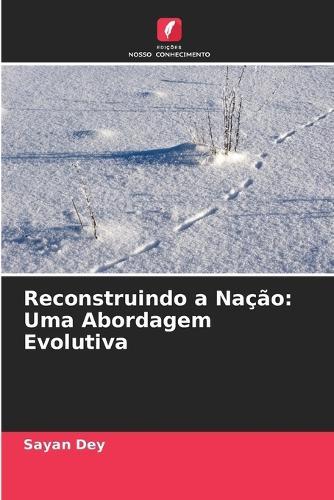 Reconstruindo a Nação: Uma Abordagem Evolutiva