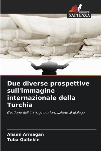 Due diverse prospettive sull'immagine internazionale della Turchia