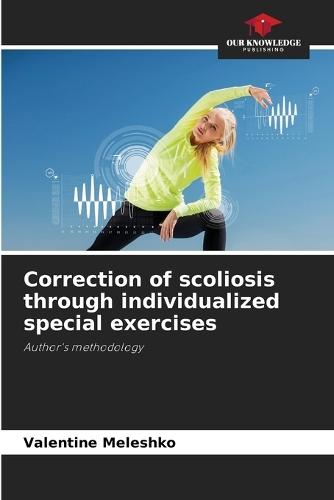 Correction of scoliosis through individualized special exercises