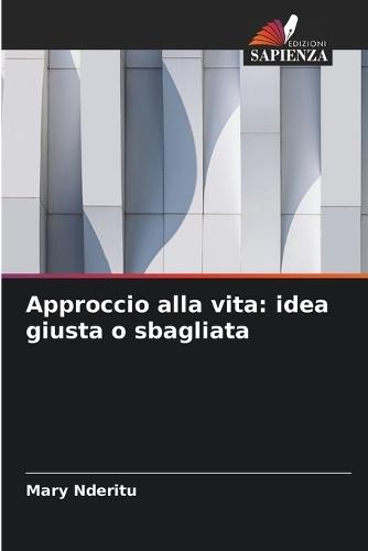Approccio alla vita: idea giusta o sbagliata