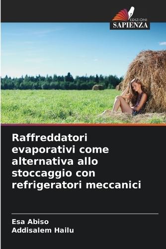 Raffreddatori evaporativi come alternativa allo stoccaggio con refrigeratori meccanici