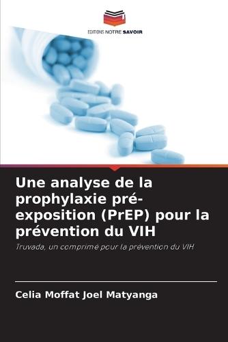 Une analyse de la prophylaxie pré-exposition (PrEP) pour la prévention du VIH