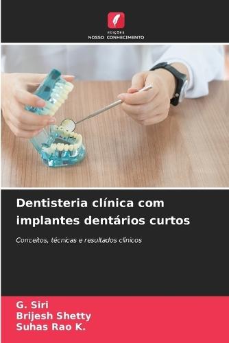 Dentisteria clínica com implantes dentários curtos