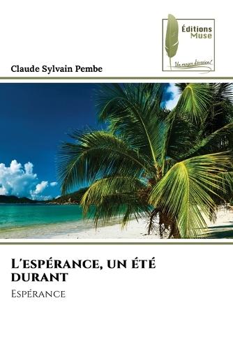 L'espérance, un été durant