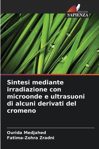Sintesi mediante irradiazione con microonde e ultrasuoni di alcuni derivati del cromeno