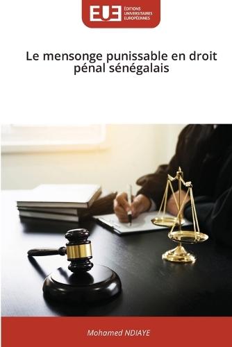Le mensonge punissable en droit pénal sénégalais