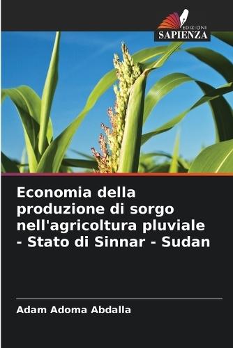 Economia della produzione di sorgo nell'agricoltura pluviale - Stato di Sinnar - Sudan