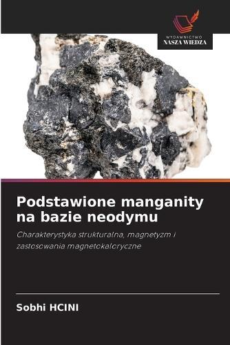Podstawione manganity na bazie neodymu