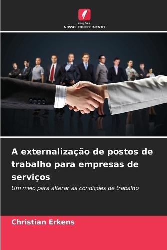 A externalização de postos de trabalho para empresas de serviços