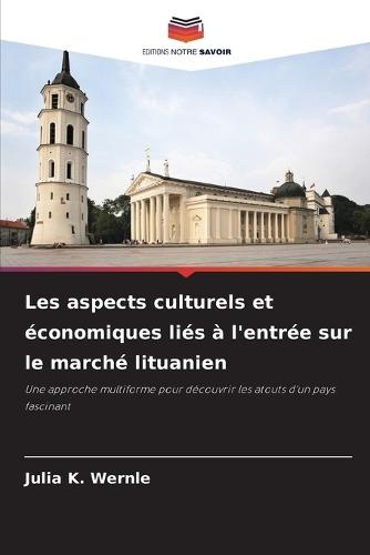 Les aspects culturels et économiques liés à l'entrée sur le marché lituanien