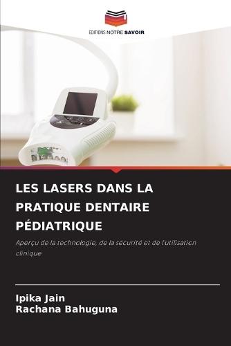 Les Lasers Dans La Pratique Dentaire Pédiatrique