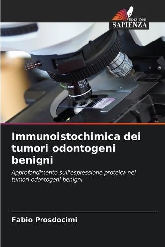 Immunoistochimica dei tumori odontogeni benigni