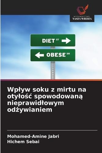 Wplyw soku z mirtu na otylośc spowodowaną nieprawidlowym odżywianiem