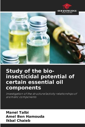 Study of the bio-insecticidal potential of certain essential oil components