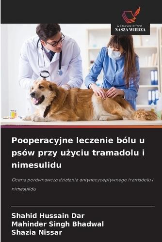 Pooperacyjne leczenie bólu u psów przy użyciu tramadolu i nimesulidu