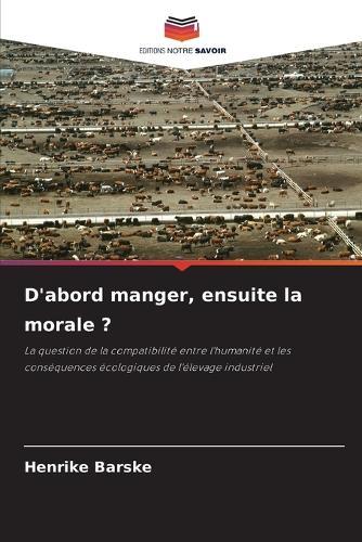 D'abord manger, ensuite la morale ?