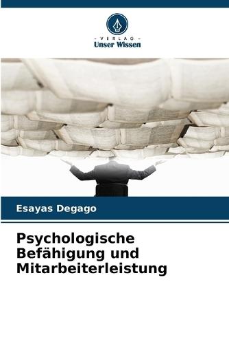 Psychologische Befähigung und Mitarbeiterleistung