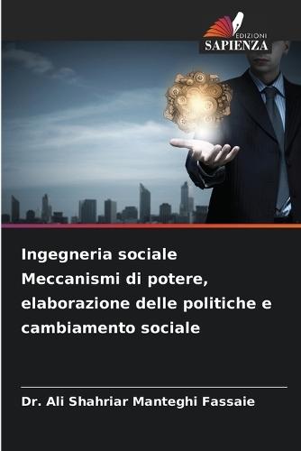 Ingegneria sociale Meccanismi di potere, elaborazione delle politiche e cambiamento sociale