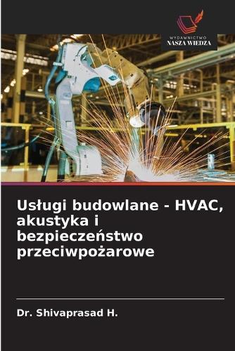 Uslugi budowlane - HVAC, akustyka i bezpieczeństwo przeciwpożarowe