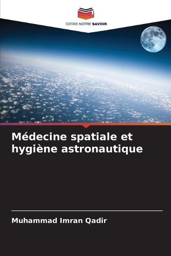 Médecine spatiale et hygiène astronautique