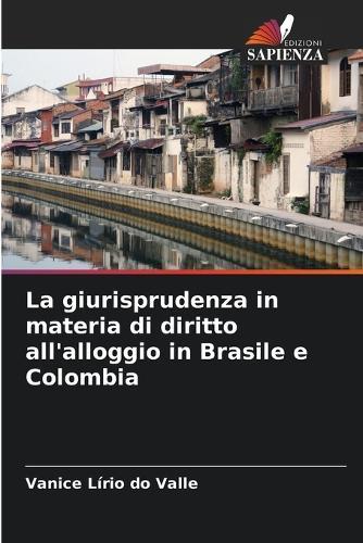 La giurisprudenza in materia di diritto all'alloggio in Brasile e Colombia