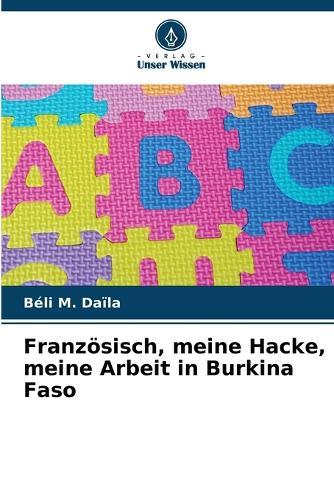 Französisch, meine Hacke, meine Arbeit in Burkina Faso