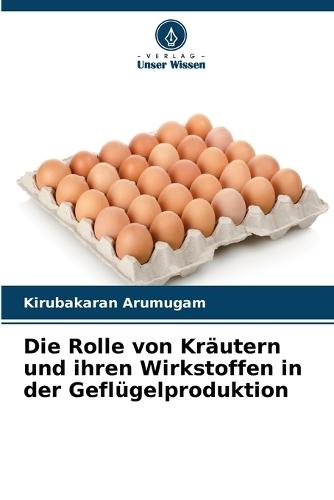 Die Rolle von Kräutern und ihren Wirkstoffen in der Geflügelproduktion