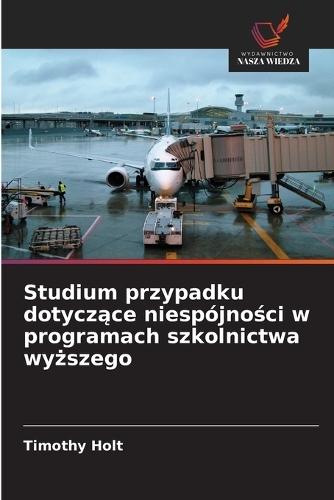 Studium przypadku dotyczące niespójności w programach szkolnictwa wyższego