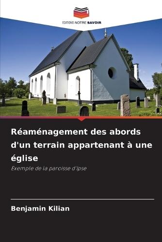 Réaménagement des abords d'un terrain appartenant à une église
