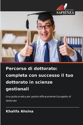 Percorso di dottorato: completa con successo il tuo dottorato in scienze gestionali