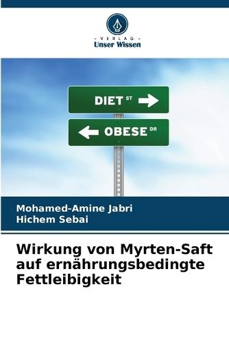 Wirkung von Myrten-Saft auf ernährungsbedingte Fettleibigkeit