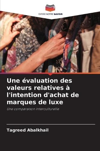 Une évaluation des valeurs relatives à l'intention d'achat de marques de luxe