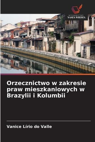 Orzecznictwo w zakresie praw mieszkaniowych w Brazylii i Kolumbii