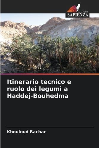 Itinerario tecnico e ruolo dei legumi a Haddej-Bouhedma