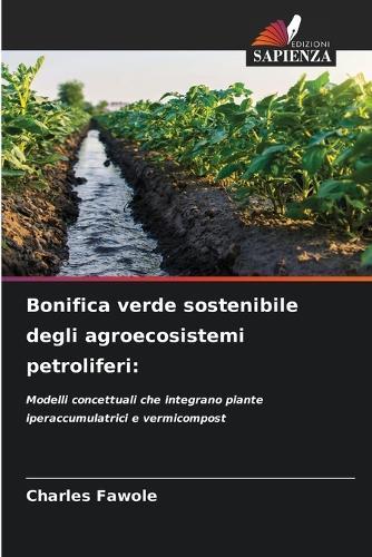 Bonifica verde sostenibile degli agroecosistemi petroliferi
