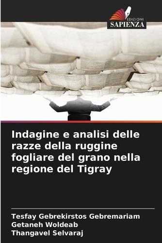 Indagine e analisi delle razze della ruggine fogliare del grano nella regione del Tigray