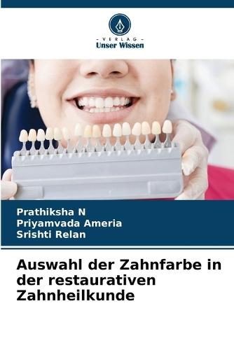 Auswahl der Zahnfarbe in der restaurativen Zahnheilkunde