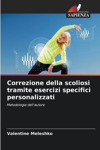 Correzione della scoliosi tramite esercizi specifici personalizzati