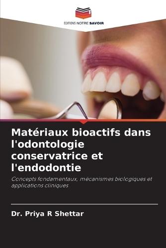 Matériaux bioactifs dans l'odontologie conservatrice et l'endodontie