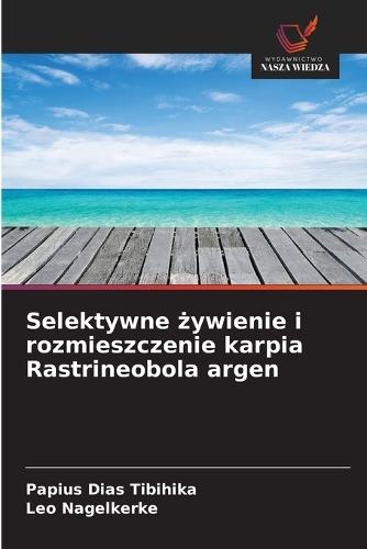 Selektywne żywienie i rozmieszczenie karpia Rastrineobola argen