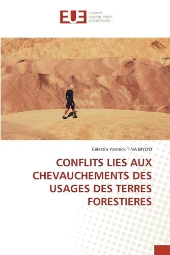 Conflits Lies Aux Chevauchements Des Usages Des Terres Forestieres