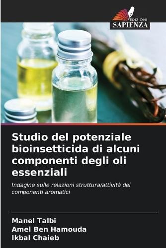 Studio del potenziale bioinsetticida di alcuni componenti degli oli essenziali