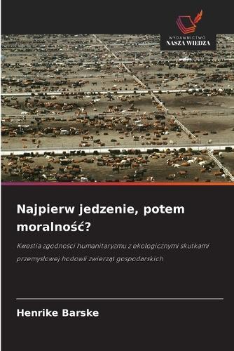 Najpierw jedzenie, potem moralnośc?