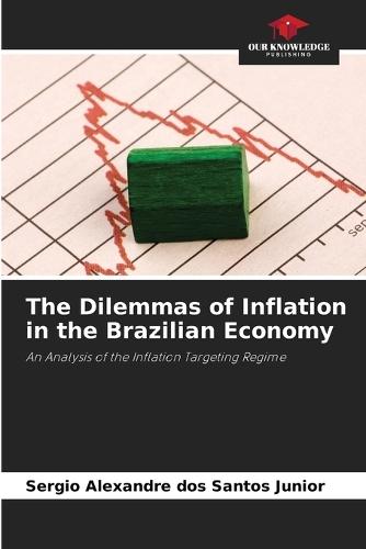 The Dilemmas of Inflation in the Brazilian Economy