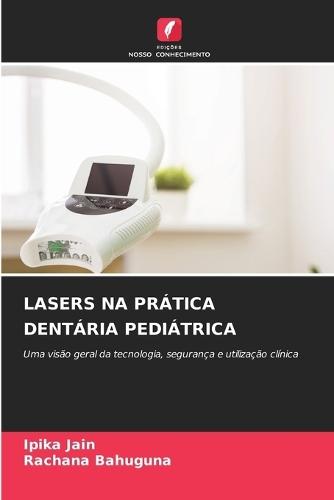 Lasers Na Prática Dentária Pediátrica