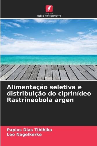 Alimentação seletiva e distribuição do ciprinídeo Rastrineobola argen