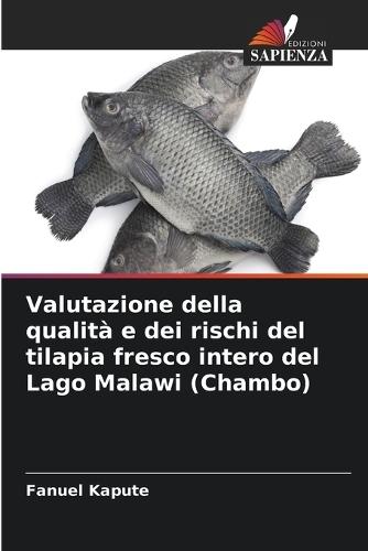 Valutazione della qualità e dei rischi del tilapia fresco intero del Lago Malawi (Chambo)
