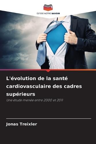 L'évolution de la santé cardiovasculaire des cadres supérieurs