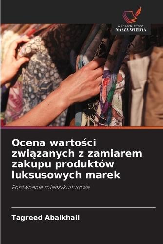 Ocena wartości związanych z zamiarem zakupu produktów luksusowych marek