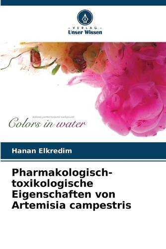 Pharmakologisch-toxikologische Eigenschaften von Artemisia campestris